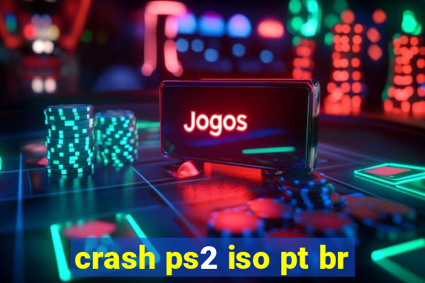 crash ps2 iso pt br